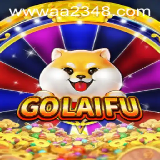 Discover GoLaiFu: The Exciting New Game Taking the World by Storm